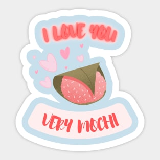 I Love You Very Mochi Sticker